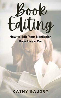 Book Editing: How to Edit Your Nonfiction Book Like a Pro