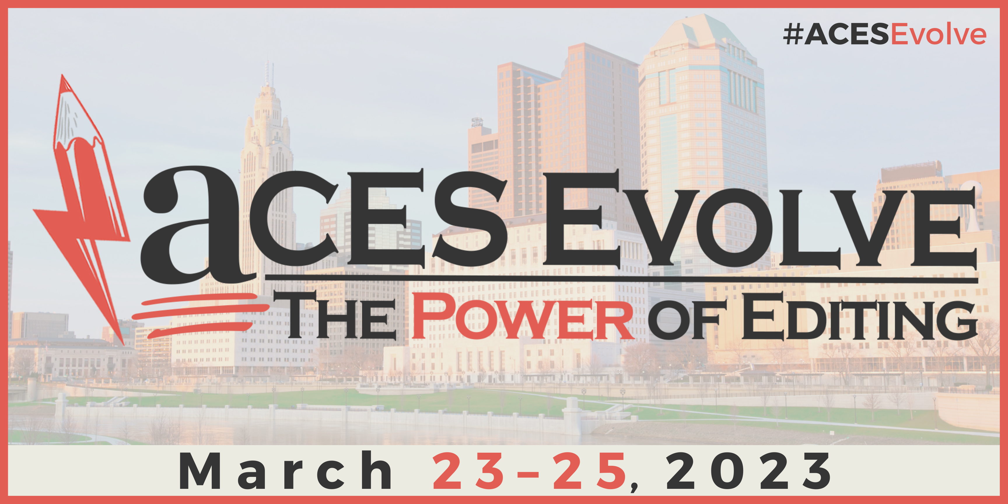 ACES Evolve, The Power of Editing | Columbus, OH | March 23-25, 2023